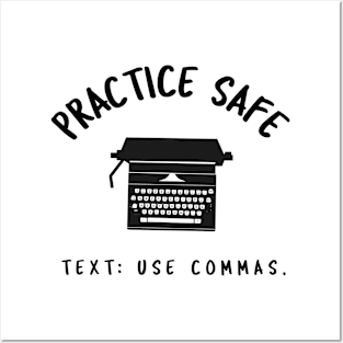 Practice Safe Text: Use Commas Posters and Art